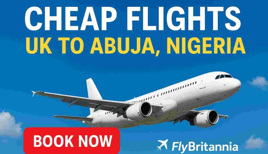 Cheap flights UK to Abuja Nigeria – FlyBritannia offers low-cost airfare deals, student flight discounts, and flexible tickets from London, Manchester, and Birmingham to Abuja (ABV).