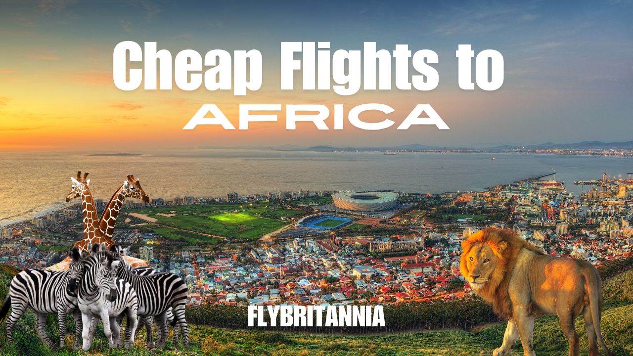 Cheap flights to Africa – budget airlines & booking tips