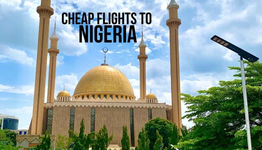 Cheap flights to Nigeria from UK – affordable tickets to Lagos and Abuja