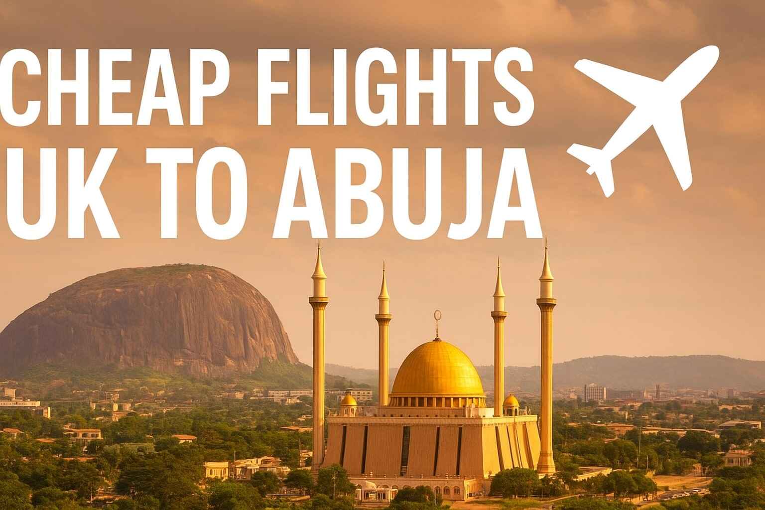 Cheap flights from UK to Abuja Nigeria – Fly Britannia